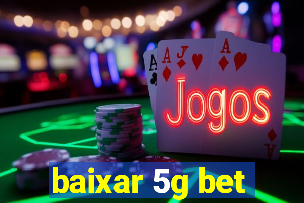 baixar 5g bet